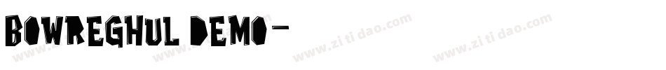 Bowreghul demo生成器字体转换